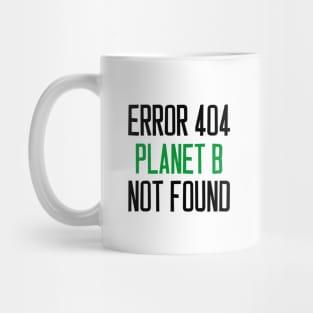 error 404 planet b not found Mug